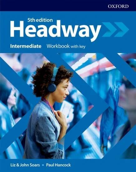 New Headway Fifth Edition Intermediate: Workbook with answer key - Liz Soars and col. (2019, brožovaná) od 290 Kč