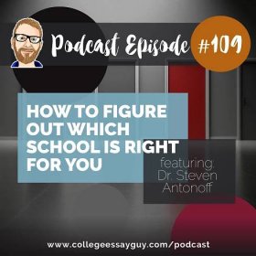 109: How to Figure Out Which School is Right for You