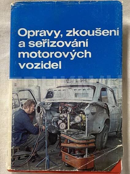 Kniha Opravy, zkoušení a seřizování motorových vozidel - Trh knih - online antikvariát