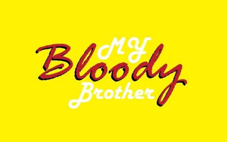 My-Bloody-Brother