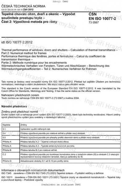 ČSN EN ISO 10077-2 (730567) - Tepelné chování oken, dveří a okenic - Výpočet součinitele prostupu tepla - Část 2: Výpočtová