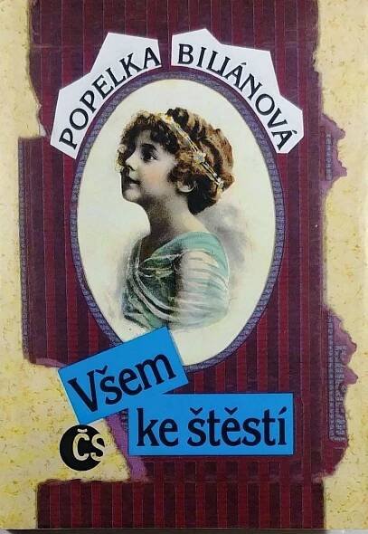 Marie Popelková Všem ke štěstí - Knihy