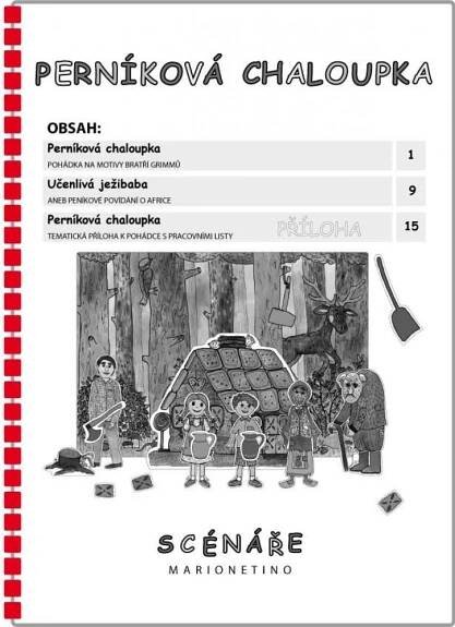 MARIONETINO PERNÍKOVÁ CHALOUPKA SCÉNÁŘ
