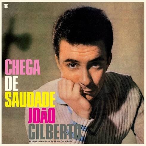 LP desky: Joao Gilberto - Chega De Saudade (180 g) (Limited Edition) (LP)