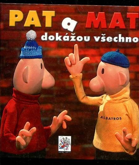 Sýkora, Pavel: Pat a Mat dokážou všechno, 2006.