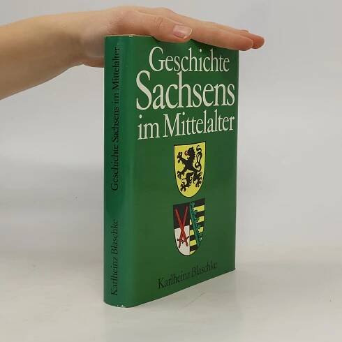 Karlheinz Blaschke Geschichte Sachsens im Mittelalter