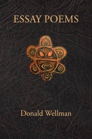 Essay Poems by Donald Wellman