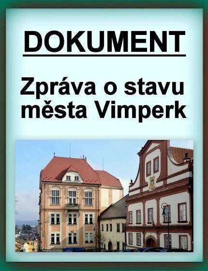 DOKUMENT: Zpráva o stavu města, kterou ustavujícímu zasedání nové vimperské samosprávy předložilo předchozí vedení města VimperkZa krásnější Vimperk