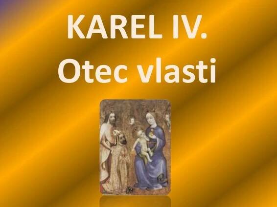 PPT - KAREL IV. Otec vlasti PowerPoint Presentation, free download - ID:2291079