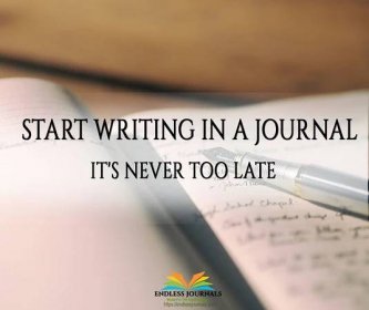 Start Writing in a Journal – It’s Never Too Late