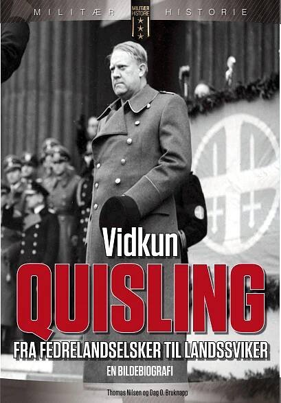 MHB 12 Vidkun Quisling. Fra fedrelandselsker til landssviker