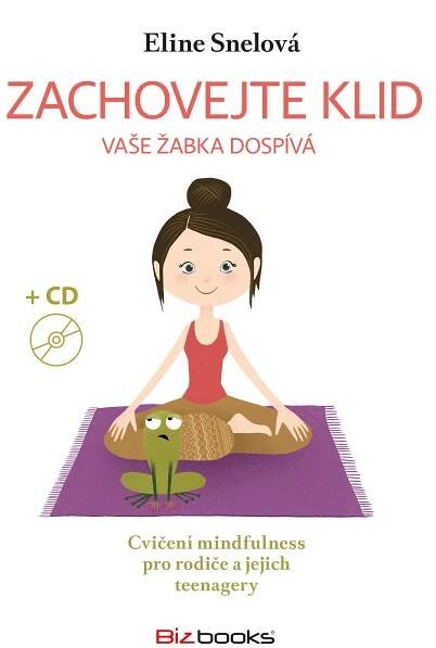 Zachovejte klid, vaše žabka dospívá - Eline Snelová + [CD]