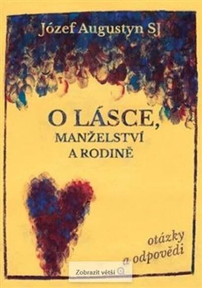 Kniha O lásce, manželství a rodině Józef Augustyn