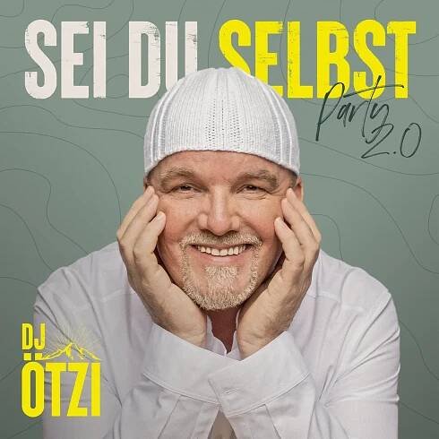 Poslechněte si Sei du selbst - Party 2.0 od interpreta DJ Ötzi