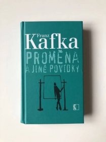 Proměna a jiné povídky - Franz Kafka od 219 Kč