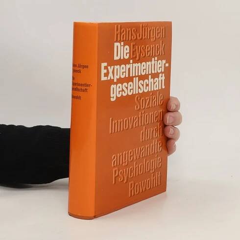 Die Experimentiergesellschaft - Hans Eysenck - knihobot.cz