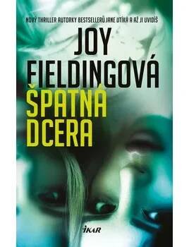 Špatná dcera - Joy Fieldingová - e-kniha