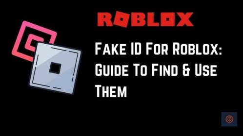 Fake ID For Roblox Find & Use Guide (October 2023)