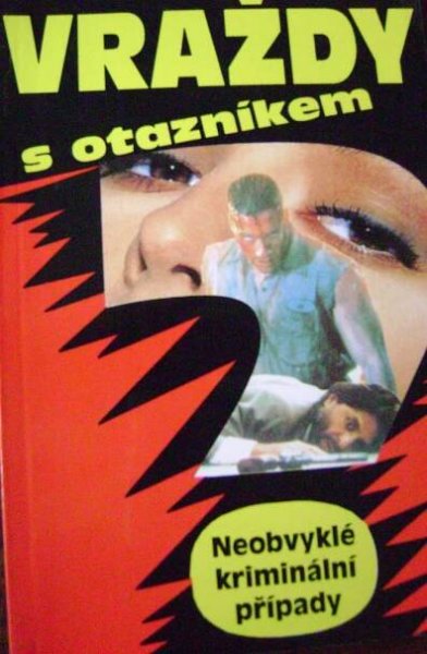 Kniha Vraždy s otazníkem - neobvyklé kriminální případy - Trh knih - online antikvariát