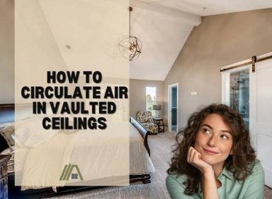 How to Circulate Air in Vaulted Ceilings