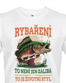 Vtipné rybářské tričko Rybaření je životní styl - dárek k narozeninám