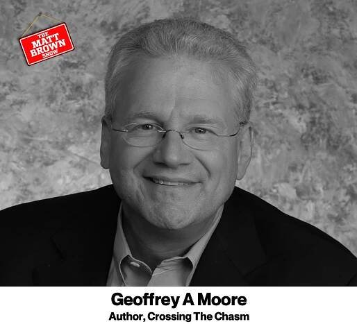 Geoffrey_Moore_Matt_Brown_Show-min
