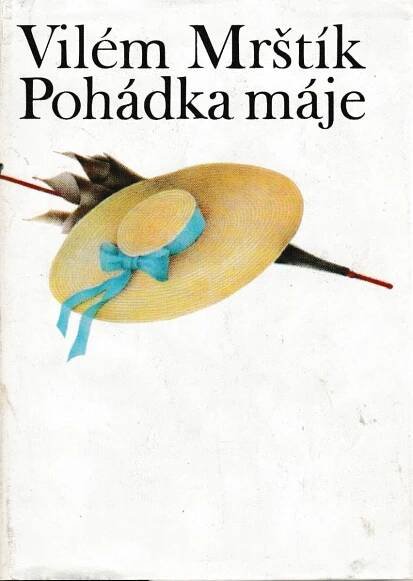 Vilém Mrštík Pohádka máje ilustrace Ludmila Jiřincová - Knihy