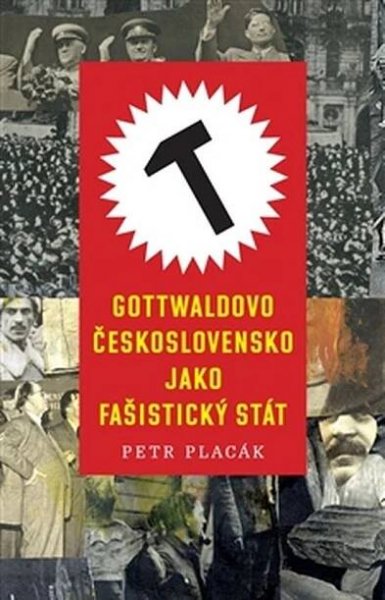 Kniha Gottwaldovo Československo jako fašistický stát