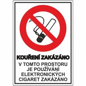 Kouření zakázáno v tomto prostoru je používání elektronických cigaret zakázáno