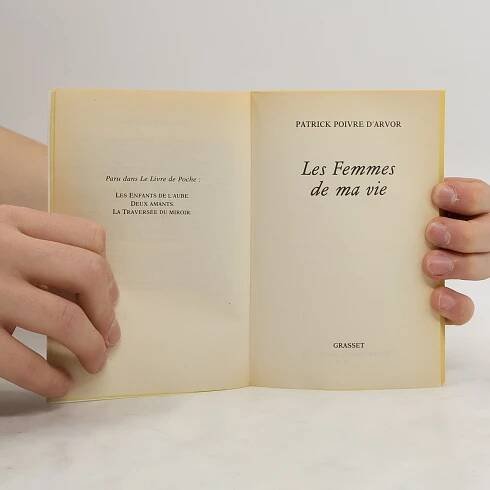 Les femmes de ma vie - Patrick Poivre d'Arvor - knihobot.cz