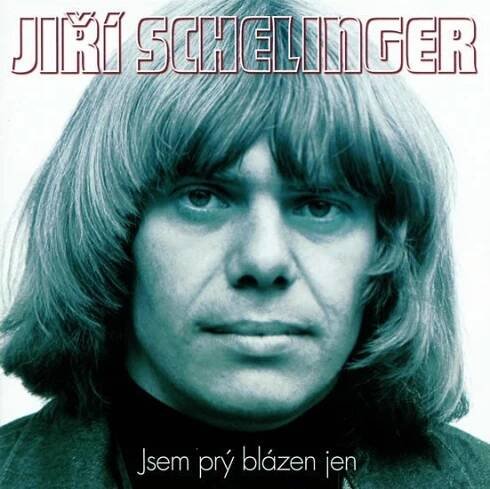 Jiří Schelinger: Jsem prý blázen jen, [2CD] [2CD] od 189 Kč