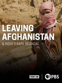 Frontline - Leaving Afghanistan / India's Rape Scandal (S39E23) (2021)