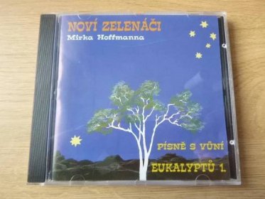 NOVI ZELENACI MIRKA HOFFMANNA - PISNE S VUNI EUKALYPTU 1 (EMG,1993) - Hudba