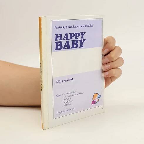 Happy baby: můj první rok - Kolektiv autorů