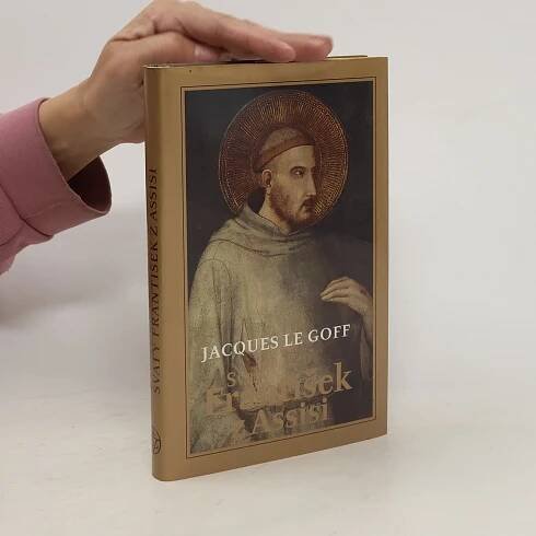 Jacques Le Goff Svatý František z Assisi