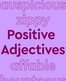 20 Positive Adjectives To Brighten Your Writing