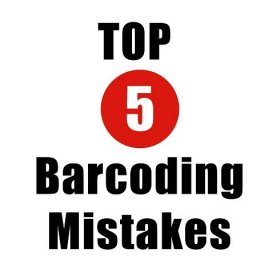 Top 5 Preventable Barcoding Mistakes - Bar Code Graphics
