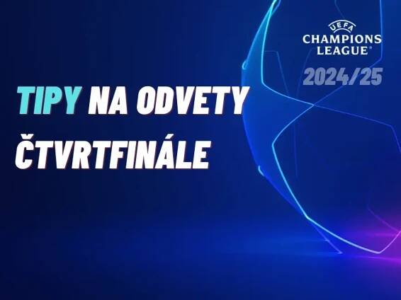 Liga mistrů 2025 – Tipy na odvety čtvrtfinále