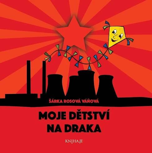 Šárka Rosová Váňová – Moje dětství na draka