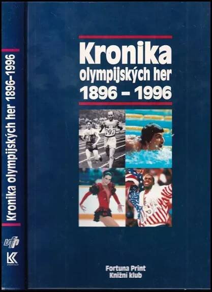 📙 Kronika olympijských her 1896-1996 (1996, Fortuna Print)