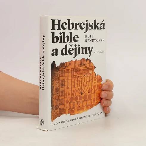 Rolf Rendtorff Hebrejská bible a dějiny