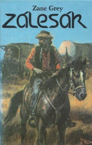Zane Grey - Zálesák