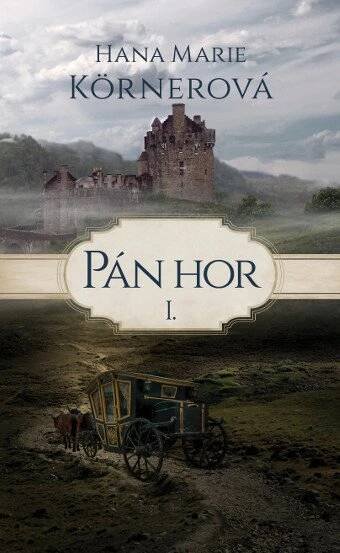 Pán hor I. - Hana Marie Körnerová [E-kniha] od 249 Kč