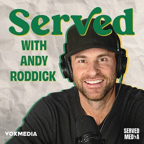 Vox Media: Podcast Network | Served with Andy Roddick