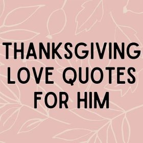 Thanksgiving Love Quotes for Him