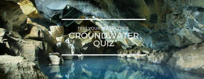 Groundwater Quiz