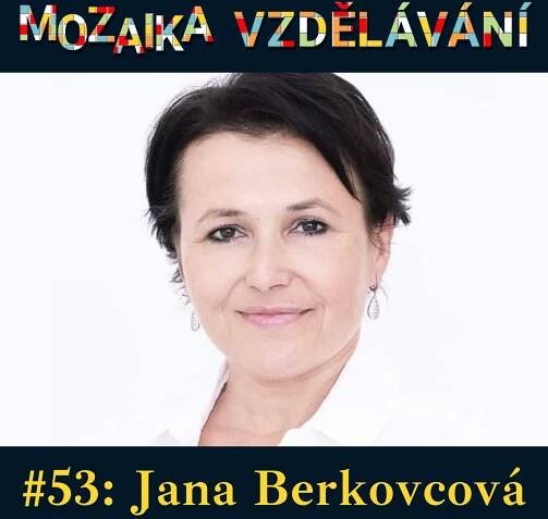 Podcast Mozaika vzdělávání #53: S Janou Berkovcovou o roli stínové ministryně školství - Marek Adler