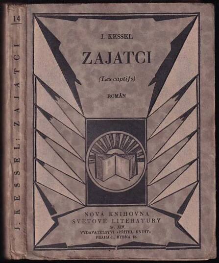 Zajatci : (Les captifs) : román - Joseph Kessel (1928, Přítel knihy)