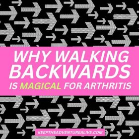 Walking Backwards: New Answer For Knee Arthritis Sufferers Who Want To Lead A Happy, Active Life in 2023 - Keep the Adventure Alive