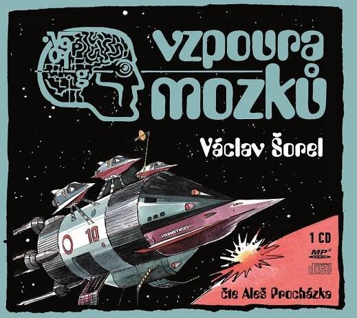 Vzpoura mozků - Václav Šorel (čtě Aleš Procházka) [CD] od 249 Kč